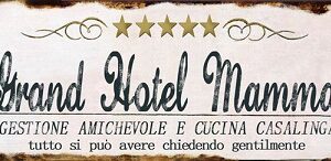 Placca Metallo "Grand Hotel Mamma"